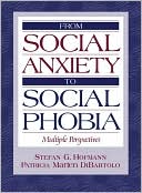Book From Social Anxiety to Social Phobia: Multiple Perspectives free