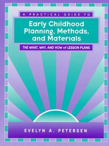 Book Practical Guide to Early Childhood Planning, Methods and Materials, A: The What, Why and How of Lesson Plans free