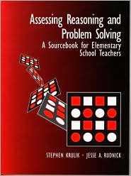 Book Assessing Reasoning and Problem Solving: A Sourcebook for Elementary School Teachers free