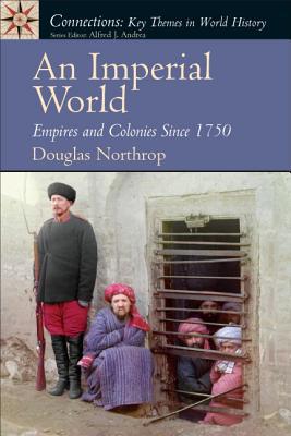 Book An Imperial World: Empires And Colonies Since 1750 Plus Mysearchlab Without Pearson Etext -- Access Card Package (connections Series For World History) free