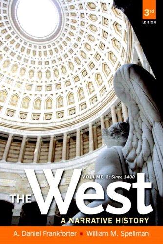 Book The West: A Narrative History, Volume Two: 1400 to the Present with NEW MyLab History with eText -- Access Card Package (3rd Edition) free