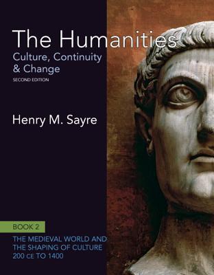 Book The Humanities + New Myartslab With Etext: Culture, Continuity And Change, Book 2: 200 Ce To 1400 free