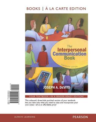 Book The Interpersonal Communication Book, Books a la Carte Edition (13th Edition) free