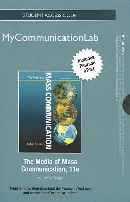 Book NEW MyCommunicationLab with Pearson eText -- Standalone Access Card -- for Media of Mass Communication (11th Edition) (Mycommunicationlab (Access Codes)) free