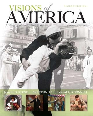 Book Visions of America: A History of the United States, Combined Volume Plus NEW MyHistoryLab with eText -- Access Card Package (2nd Edition) free