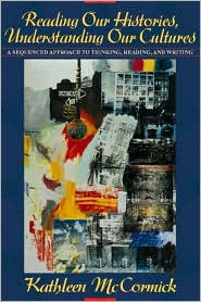 Book Reading Our Histories, Understanding Our Cultures: A Sequenced Approach to Thinking, Reading, and Writing free