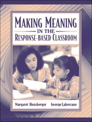Book Making Meaning In The Response-based Classroom free