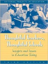Book Thoughtful Teachers, Thoughtful Schools: Issues and Insights in Education Today (3rd Edition) free