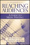 Book Reaching Audiences: A Guide to Media Writing (2nd Edition) free