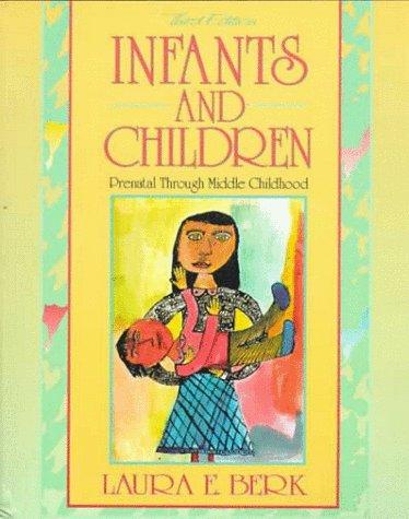Book Infants and Children: Prenatal Through Middle Childhood free
