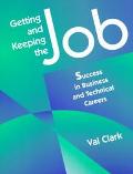 Book Getting and Keeping the Job: Success in Business and Technical Careers free