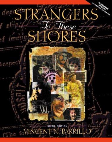 Book Strangers to These Shores: Race and Ethnic Relations in the United States (6th Edition) free