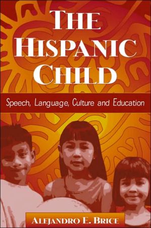 Book The Hispanic Child: Speech, Language, Culture and Education free