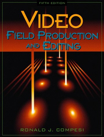 Book Video Field Production and Editing (5th Edition) free