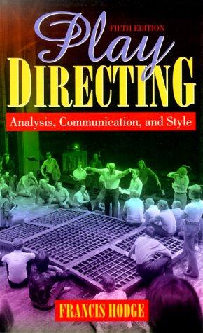 Book Play Directing: Analysis, Communication, and Style (5th Edition) free