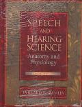 Book Speech And Hearing Science: Anatomy And Physiology free