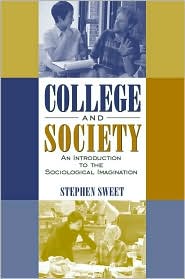 Book College and Society: An Introduction to the Sociological Imagination free