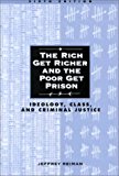 Book The Rich Get Richer and the Poor Get Prison: Ideology, Class, and Criminal Justice (6th Edition) free