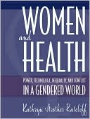 Book Women and Health: Power, Technology, Inequality and Conflict in a Gendered World free