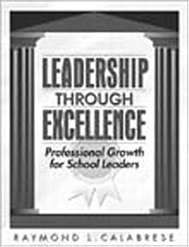 Book Leadership Through Excellence: Professional Growth For School Leaders free