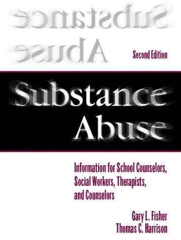 Book Substance Abuse: Information for School Counselors, Social Workers, Therapists, and Counselors (2nd Edition) free
