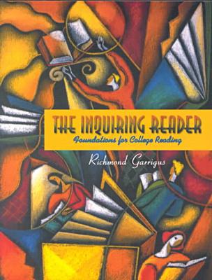 Book The Inquiring Reader: Foundations for College Reading free