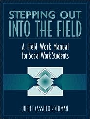 Book Stepping Out Into the Field: A Field Work Manual for Social Work Students free