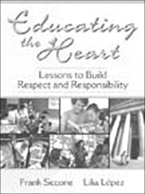 Book Educating the Heart: Lessons to Build Respect and Responsibility free