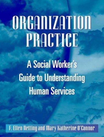 Book Organization Practice: A Social Worker's Guide To Understanding Human Services free