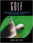 Book Golf: Mastering the Basics with the Personalized Sports Instruction System (A Workbook Approach) free