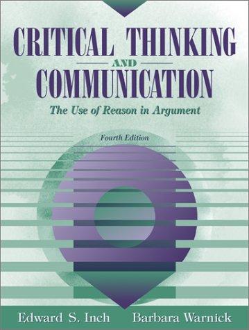 Book Critical Thinking and Communication: The Use of Reason in Argument (4th Edition) free