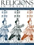 Book Religions In Practice: An Approach to the Anthropology of Religion (2nd Edition) free
