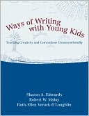 Book Ways of Writing with Young Kids: Teaching Creativity and Conventions Unconventionally free