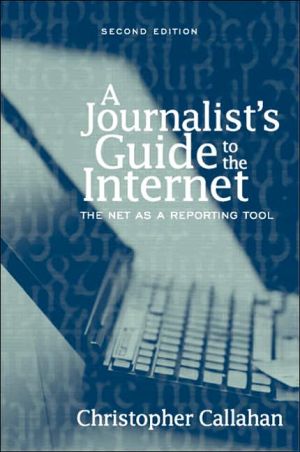 Book A Journalist's Guide to the Internet: The Net as a Reporting Tool (2nd Edition) free