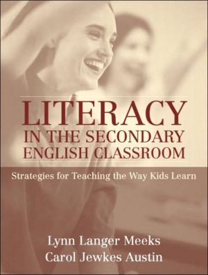 Book Literacy in the Secondary English Classroom: Strategies for Teaching the Way Kids Learn free