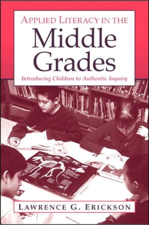 Book Applied Literacy in the Middle Grades: Introducing Children to Authentic Inquiry free