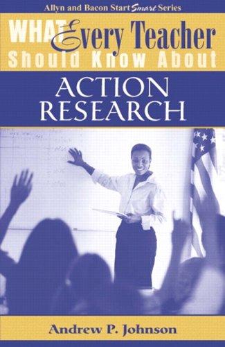 Book What Every Teacher Should Know About Action Research (What Every Teacher Should Know About... (WETSKA Series)) free