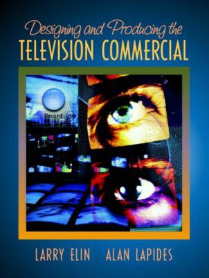 Book Designing and Producing the Television Commercial free