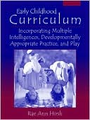 Book Early Childhood Curriculum: Incorporating Multiple Intelligences, Developmentally Appropriate Practices, and Play free