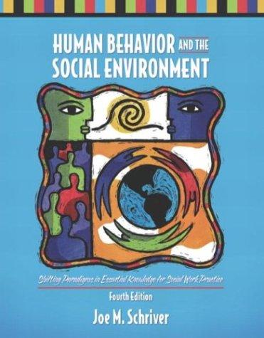 Book Human Behavior and the Social Environment: Shifting Paradigms in Essential Knowledge for Social Work Practice (4th Edition) free