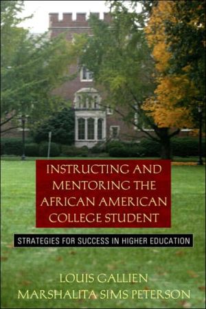 Book Instructing and Mentoring the African American College Student: Strategies for Success in Higher Education free