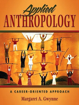 Book Applied Anthropology: A Career-Oriented Approach (with Anthropology Career Resources Handbook) free