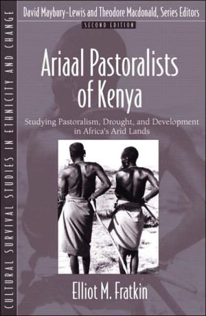 Book Ariaal Pastoralists of Kenya: Studying Pastoralism, Drought, and Development in Africa's Arid Lands (Part of the Cultural Survival Studies in Ethnicity and Change Series) (2nd Edition) free