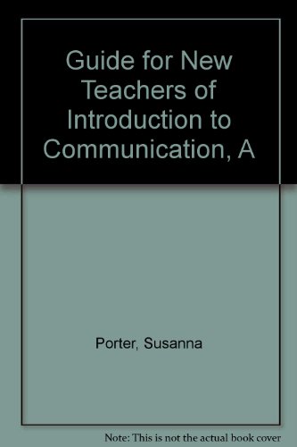 Book Guide For New Teachers Of Introduction To Communication, A free