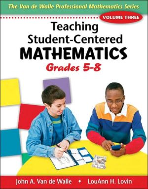 Book Teaching Student-Centered Mathematics: Grades 5-8, Vol. 3 free
