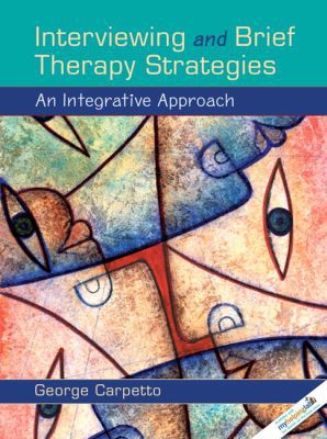 Book Interviewing and Brief Therapy Strategies: An Integrative Approach free