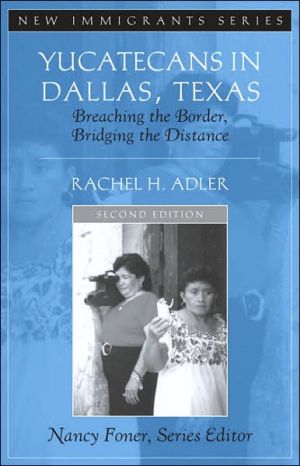 Book Yucatecans in Dallas, Texas: Breaching the Border, Bridging the Distance free