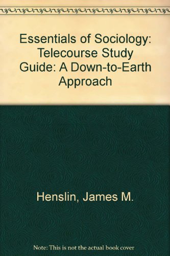 Book Essentials Of Sociology: Telecourse Study Guide: A Down-to-earth Approach free