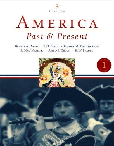 Book America Past and Present, Volume 1 (to 1877) Value Package (includes MyHistoryLab with E-Book Student Access Code for Amer Hist - LONGMAN (1-sem for Vol. I & II)) free