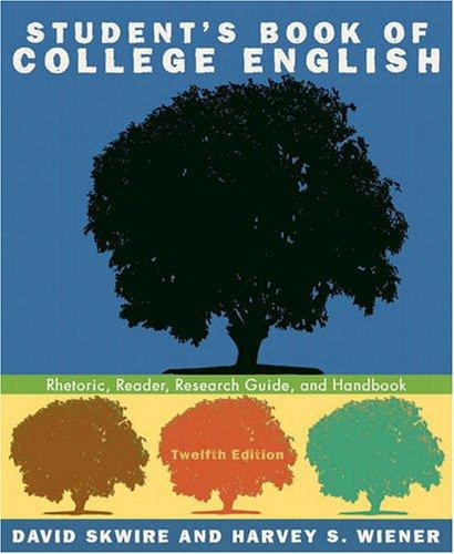 Book Student's Book of College English: Rhetoric, Reader, Research Guide, and Handbook (12th Edition) free